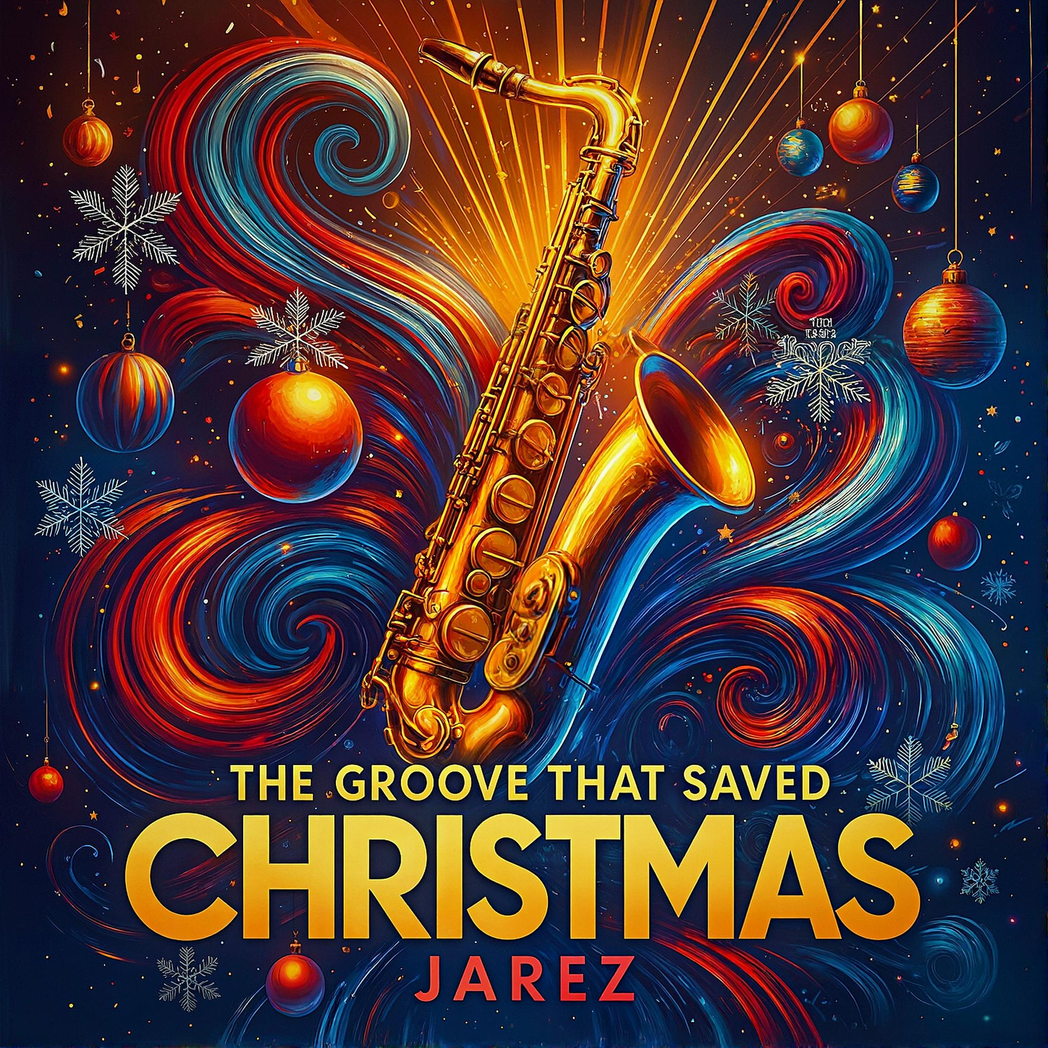The Groove That Saved Christmas – Jarez